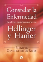 Constelar la enfermedad desde las comprensiones de Hellinguer y Hamer