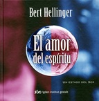 Bert Hellinguer: El amor del espíritu